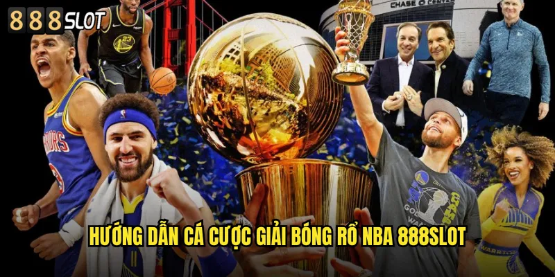 Giải Bóng Rổ NBA 888SLOT Cược Thể Thao Mỹ Siêu Hấp Dẫn 2 Hướng Dẫn Cá Cược Giải Bóng Rổ NBA 888SLOT